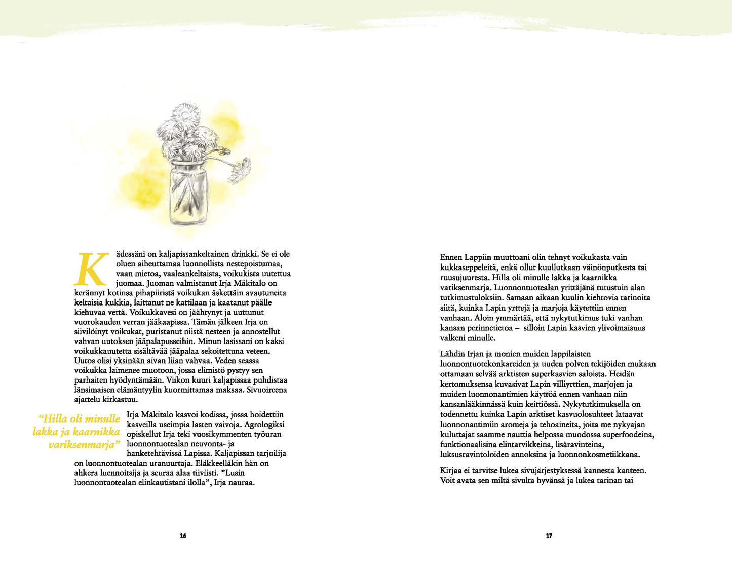 Keskiyön auringon kasvattamat