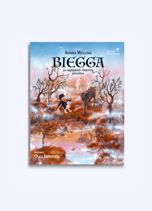 Biegga ja aapasuon sisarten arvoitus-kirjan kansi, Sininen Jättiläinen, lasten kuvitettu satukirja sijoittuu Lapin syksiin